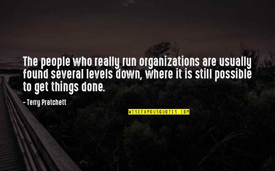 Hard Time Trusting Quotes By Terry Pratchett: The people who really run organizations are usually