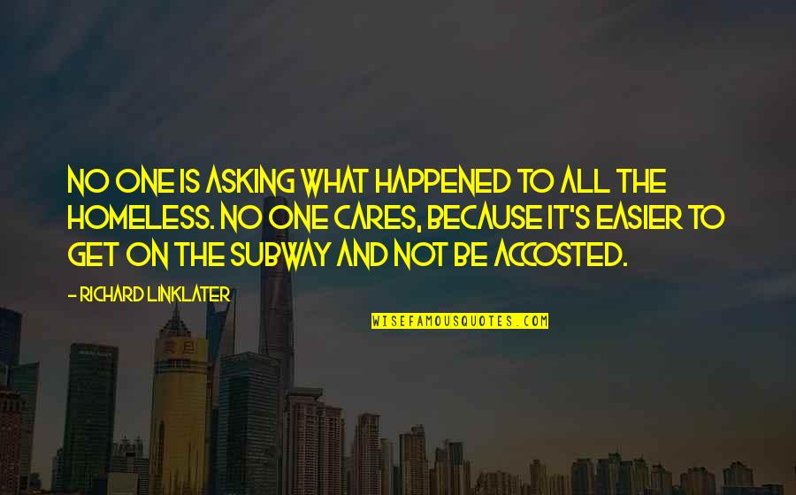Hard Times And Faith Quotes By Richard Linklater: No one is asking what happened to all Hard Times And Faith Quotes By Richard Linklater: No one is asking what happened to all