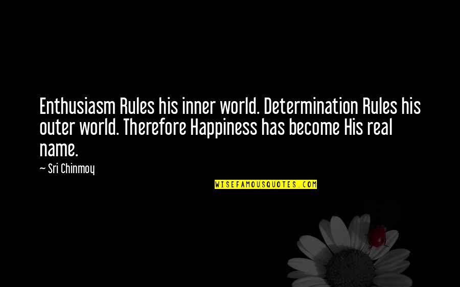 Hard To Concentrate Quotes By Sri Chinmoy: Enthusiasm Rules his inner world. Determination Rules his