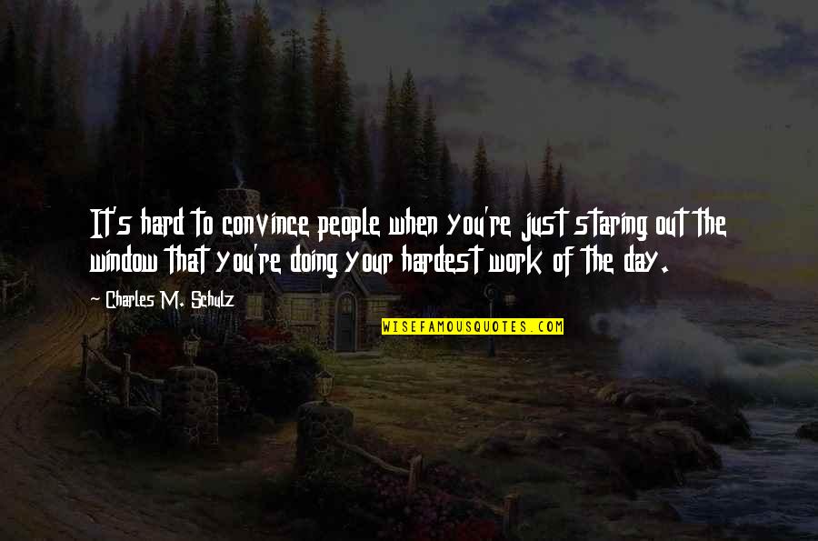 Hard To Convince Quotes By Charles M. Schulz: It's hard to convince people when you're just Hard To Convince Quotes By Charles M. Schulz: It's hard to convince people when you're just