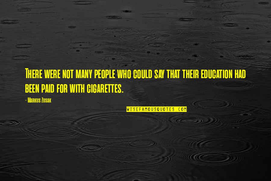 Hard Work And Happiness Quotes By Markus Zusak: There were not many people who could say