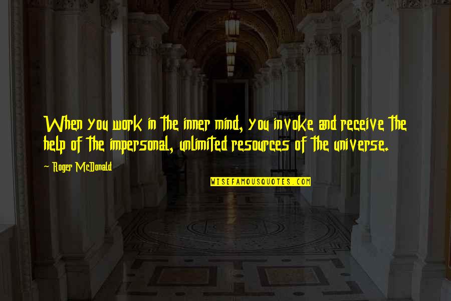 Hard Work And Recognition Quotes By Roger McDonald: When you work in the inner mind, you