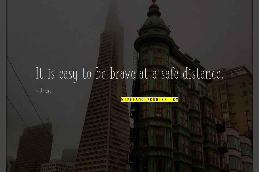Hard Work Before Success Quotes By Aesop: It is easy to be brave at a