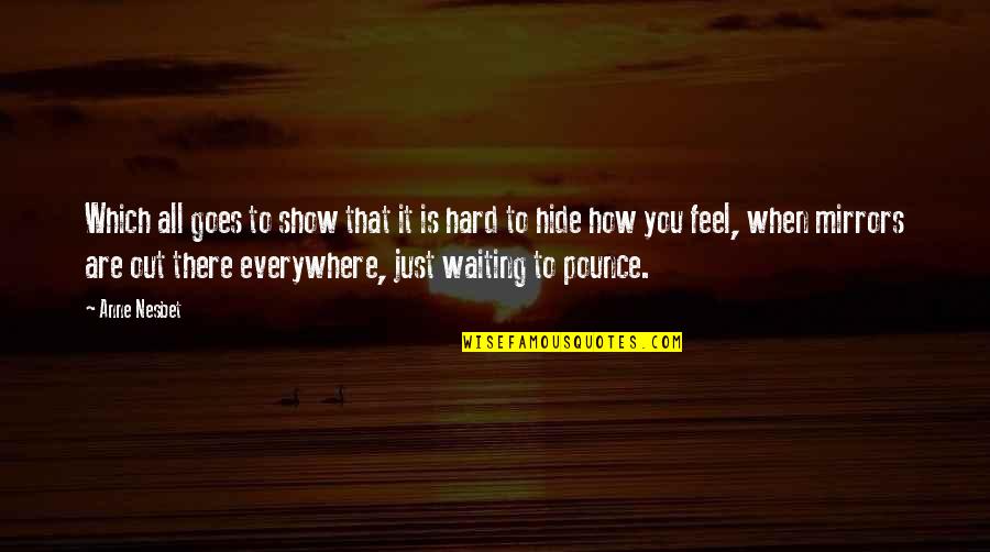 Hard Work Leading To Success Quotes By Anne Nesbet: Which all goes to show that it is Hard Work Leading To Success Quotes By Anne Nesbet: Which all goes to show that it is