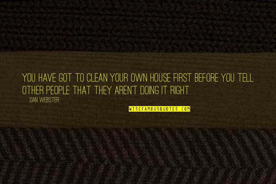 Hardbound Sketchbook Quotes By Dan Webster: You have got to clean your own house