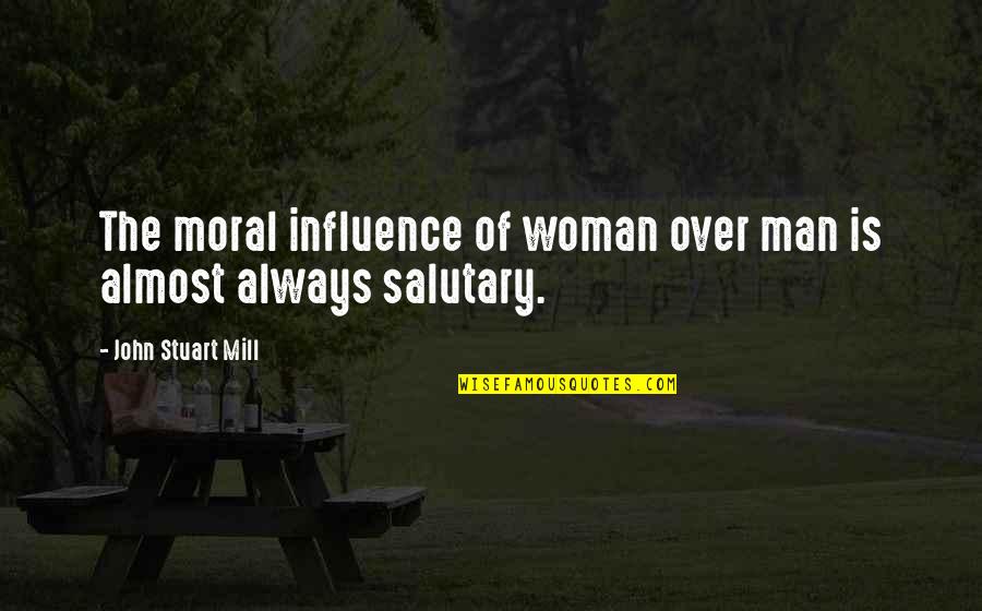 Hardcopy Quotes By John Stuart Mill: The moral influence of woman over man is