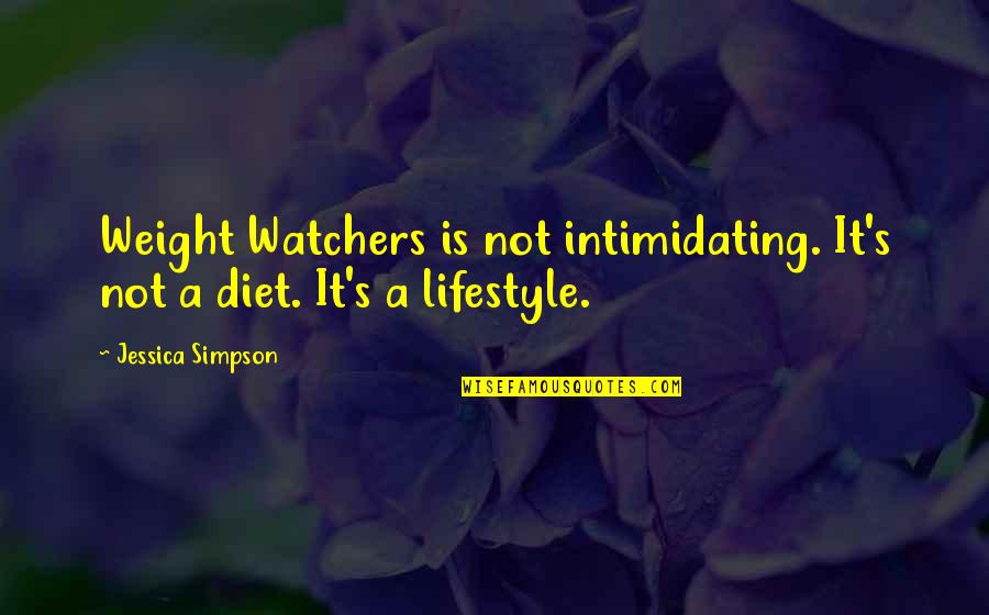 Hardcovers Quotes By Jessica Simpson: Weight Watchers is not intimidating. It's not a Hardcovers Quotes By Jessica Simpson: Weight Watchers is not intimidating. It's not a
