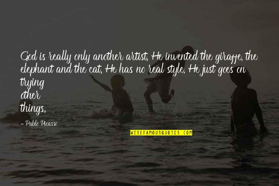 Hardest Part Of Saying Goodbye Quotes By Pablo Picasso: God is really only another artist. He invented