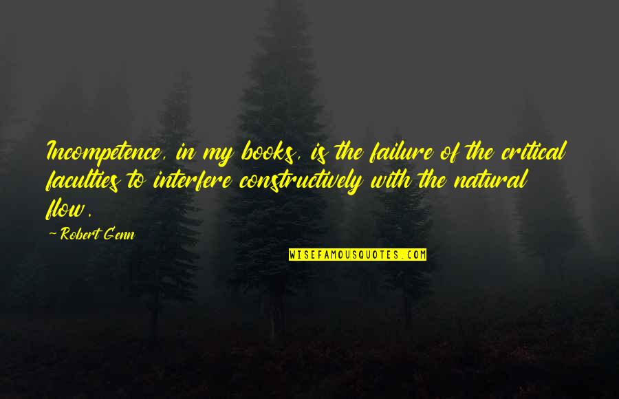 Hardin Scott After Movie Quotes By Robert Genn: Incompetence, in my books, is the failure of Hardin Scott After Movie Quotes By Robert Genn: Incompetence, in my books, is the failure of