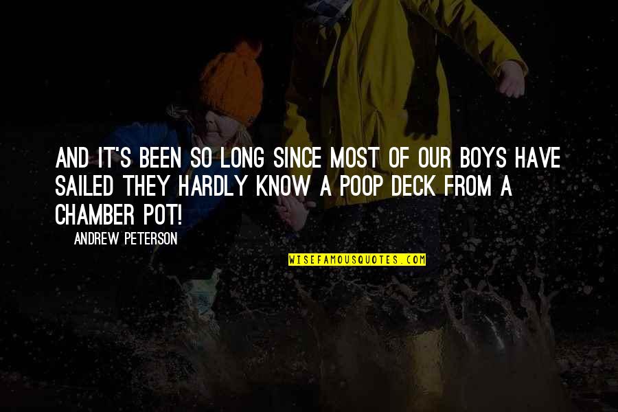 Hardly Boys Quotes By Andrew Peterson: And it's been so long since most of