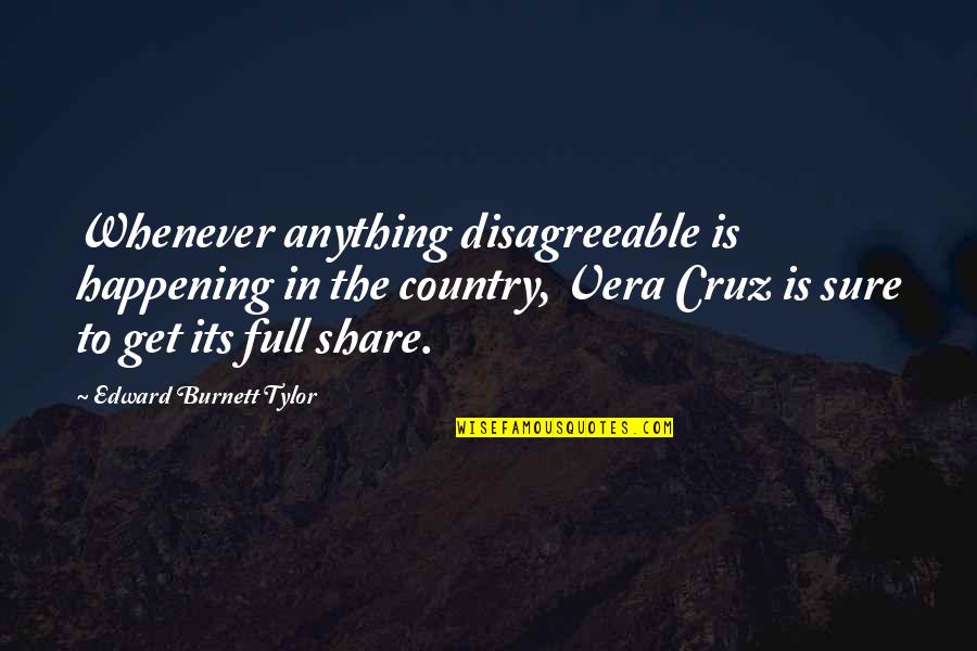 Hardship In Education Quotes By Edward Burnett Tylor: Whenever anything disagreeable is happening in the country,