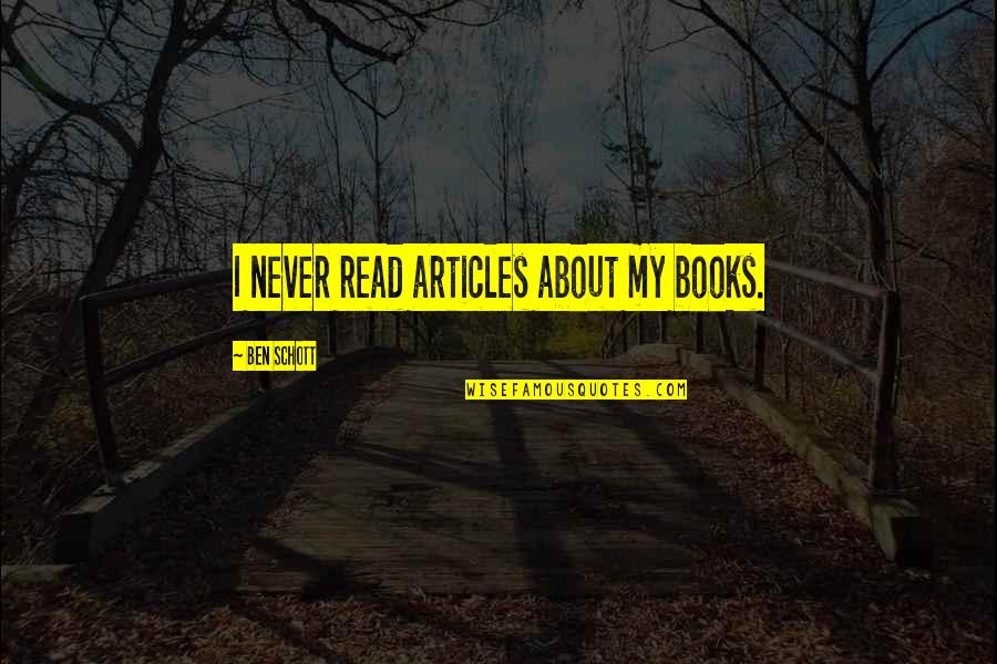 Hardships Pinterest Quotes By Ben Schott: I never read articles about my books.