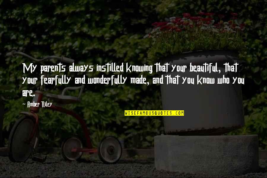 Hardshness Quotes By Amber Riley: My parents always instilled knowing that your beautiful,