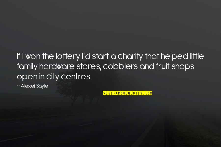 Hardware Stores Quotes By Alexei Sayle: If I won the lottery I'd start a