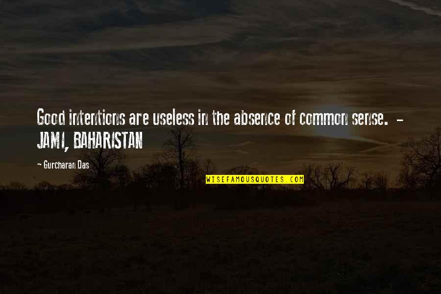 Hardwares Near Quotes By Gurcharan Das: Good intentions are useless in the absence of
