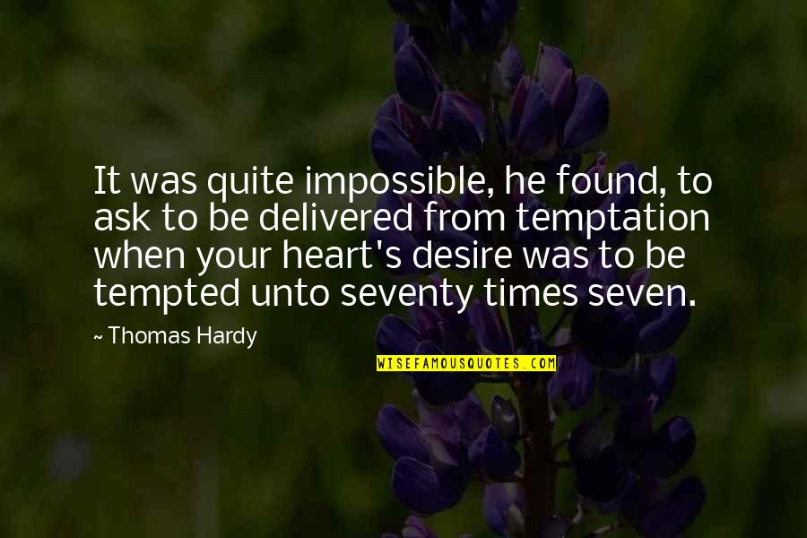 Hardy's Quotes By Thomas Hardy: It was quite impossible, he found, to ask Hardy's Quotes By Thomas Hardy: It was quite impossible, he found, to ask