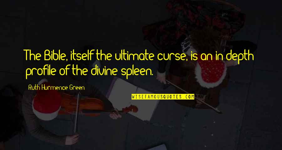 Hare Conditioned Quotes By Ruth Hurmence Green: The Bible, itself the ultimate curse, is an