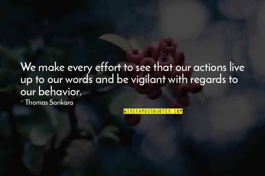 Hare Conditioned Quotes By Thomas Sankara: We make every effort to see that our