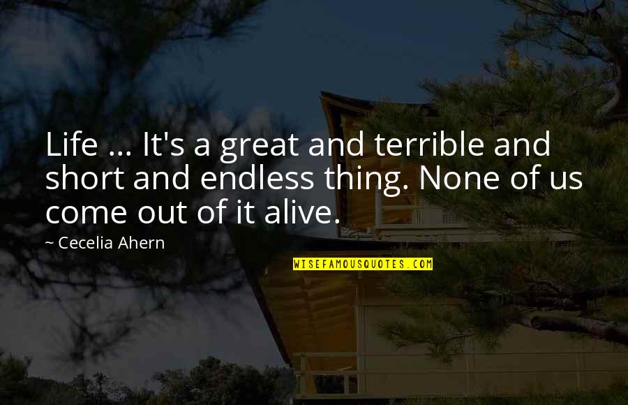 Haremos Fiesta Quotes By Cecelia Ahern: Life ... It's a great and terrible and Haremos Fiesta Quotes By Cecelia Ahern: Life ... It's a great and terrible and
