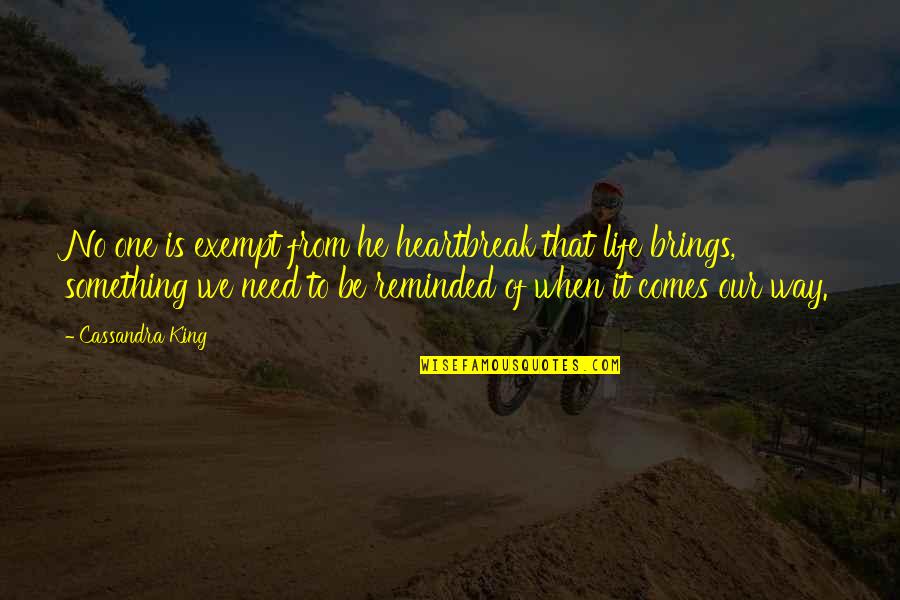 Harenberg Weebly Quotes By Cassandra King: No one is exempt from he heartbreak that Harenberg Weebly Quotes By Cassandra King: No one is exempt from he heartbreak that