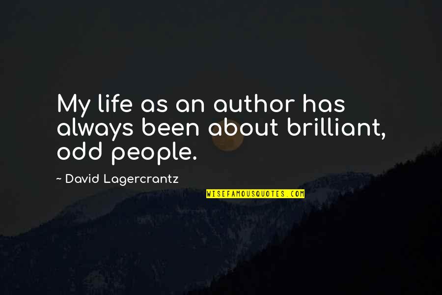 Harford Quotes By David Lagercrantz: My life as an author has always been