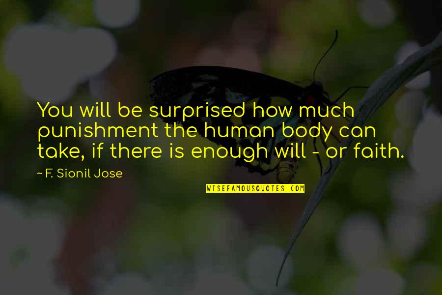 Harfouch Corinna Quotes By F. Sionil Jose: You will be surprised how much punishment the Harfouch Corinna Quotes By F. Sionil Jose: You will be surprised how much punishment the