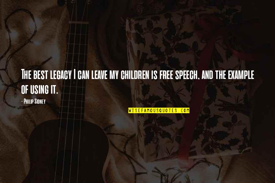 Harikutty001 Quotes By Philip Sidney: The best legacy I can leave my children