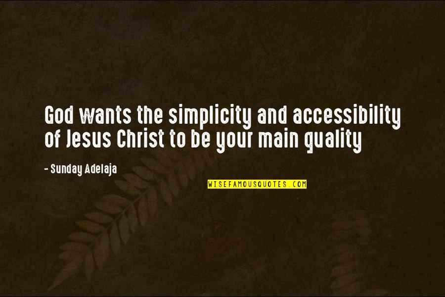 Harinarayanpur Quotes By Sunday Adelaja: God wants the simplicity and accessibility of Jesus