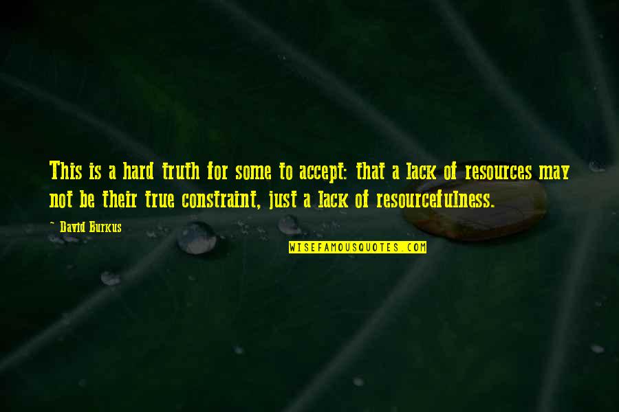 Hariton Ski Quotes By David Burkus: This is a hard truth for some to Hariton Ski Quotes By David Burkus: This is a hard truth for some to