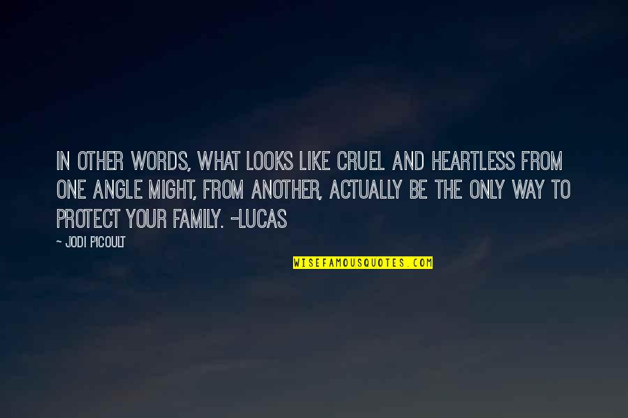 Harkat Adalah Quotes By Jodi Picoult: In other words, what looks like cruel and