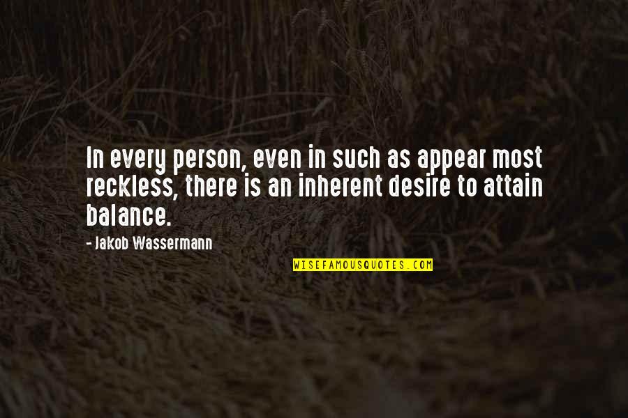 Harland Bartholomew Quotes By Jakob Wassermann: In every person, even in such as appear