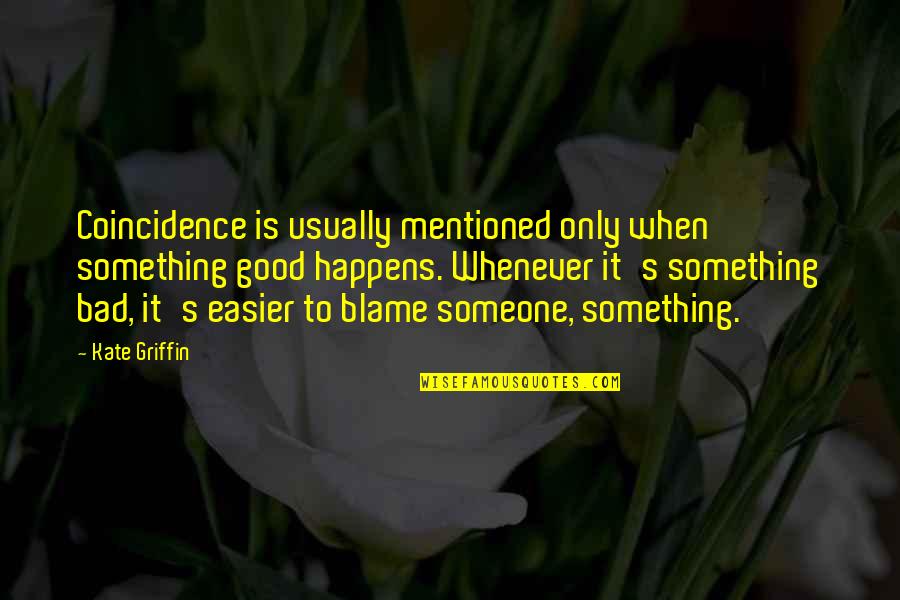 Harley Quinn Assault On Arkham Quotes By Kate Griffin: Coincidence is usually mentioned only when something good