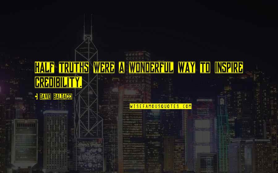 Harma's Quotes By David Baldacci: Half truths were a wonderful way to inspire Harma's Quotes By David Baldacci: Half truths were a wonderful way to inspire