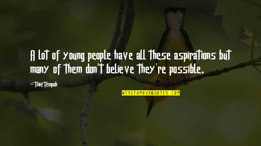 Harmless People Quotes By Tinie Tempah: A lot of young people have all these