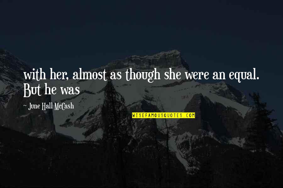 Harmlessness Buddhism Quotes By June Hall McCash: with her, almost as though she were an Harmlessness Buddhism Quotes By June Hall McCash: with her, almost as though she were an