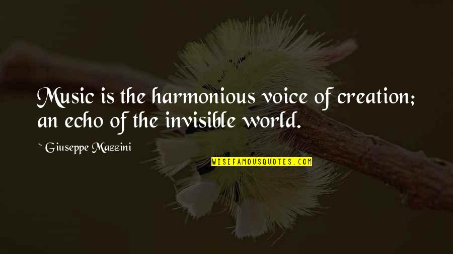 Harmonious Quotes By Giuseppe Mazzini: Music is the harmonious voice of creation; an