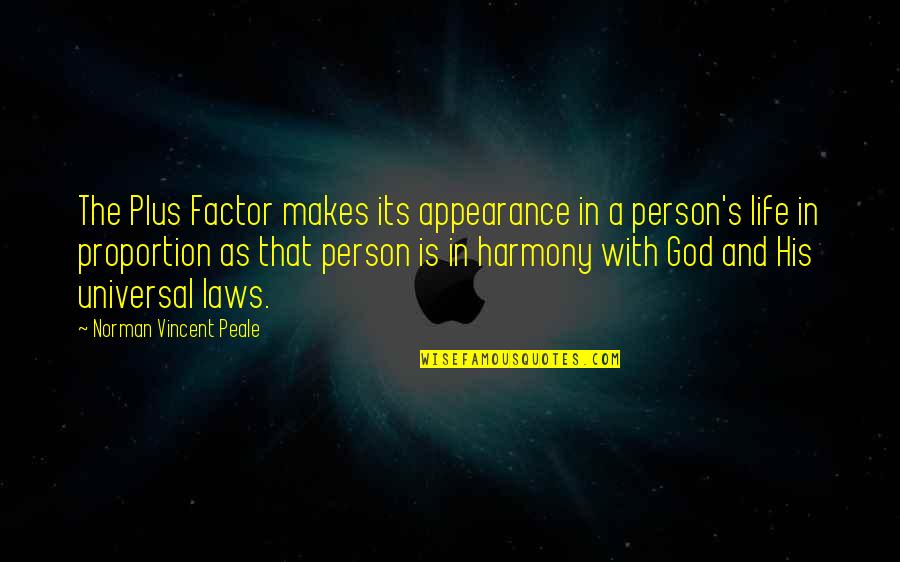 Harmony In Life Quotes By Norman Vincent Peale: The Plus Factor makes its appearance in a