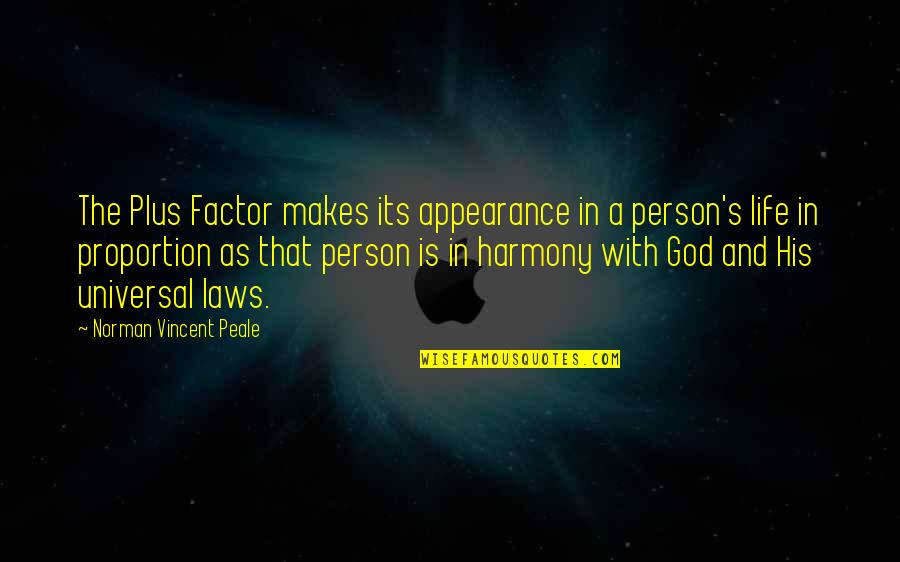 Harmony In Life Quotes By Norman Vincent Peale: The Plus Factor makes its appearance in a Harmony In Life Quotes By Norman Vincent Peale: The Plus Factor makes its appearance in a