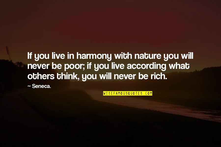 Harmony With Nature Quotes By Seneca.: If you live in harmony with nature you Harmony With Nature Quotes By Seneca.: If you live in harmony with nature you