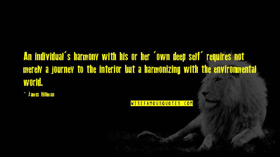 Harmony's Quotes By James Hillman: An individual's harmony with his or her 'own Harmony's Quotes By James Hillman: An individual's harmony with his or her 'own