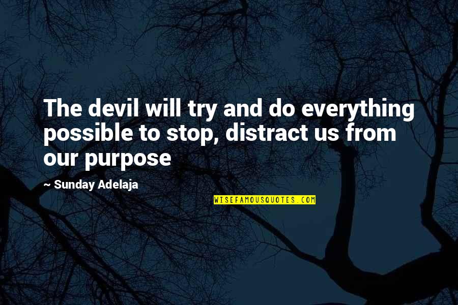 Harold And Kumar Goldstein Quotes By Sunday Adelaja: The devil will try and do everything possible