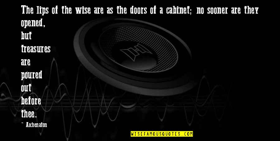 Haronton Quotes By Akhenaton: The lips of the wise are as the