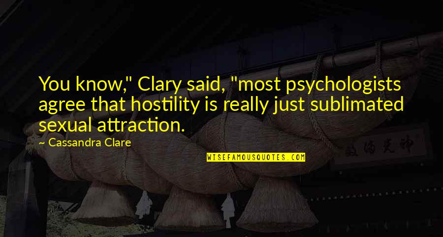 Harpings Quotes By Cassandra Clare: You know," Clary said, "most psychologists agree that Harpings Quotes By Cassandra Clare: You know," Clary said, "most psychologists agree that