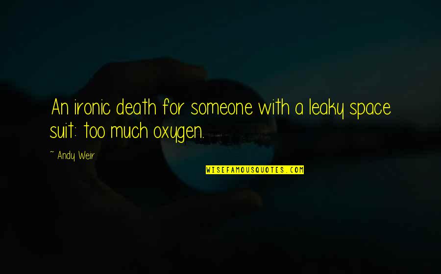Harpoon Harrys Quotes By Andy Weir: An ironic death for someone with a leaky
