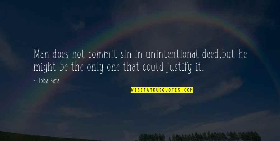 Harrang Quotes By Toba Beta: Man does not commit sin in unintentional deed,but