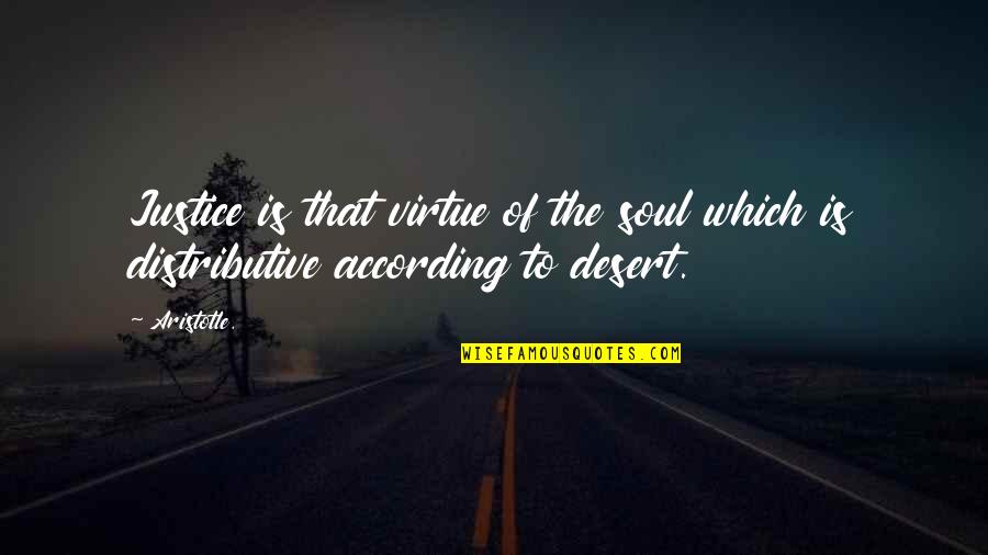 Harrassed Quotes By Aristotle.: Justice is that virtue of the soul which