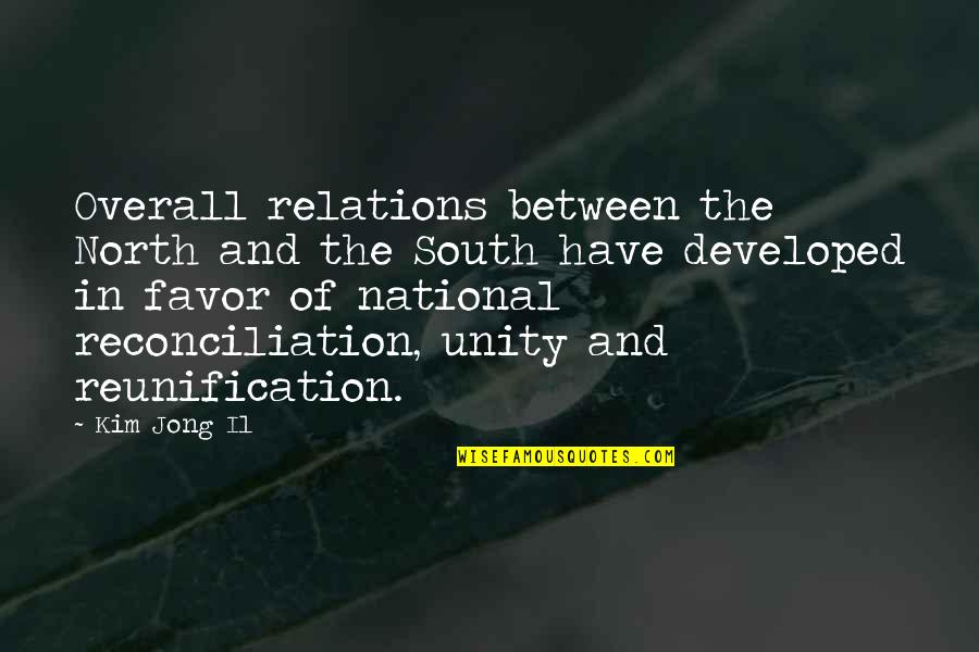 Harrersuli Quotes By Kim Jong Il: Overall relations between the North and the South Harrersuli Quotes By Kim Jong Il: Overall relations between the North and the South