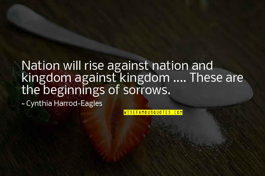 Harrod Quotes By Cynthia Harrod-Eagles: Nation will rise against nation and kingdom against