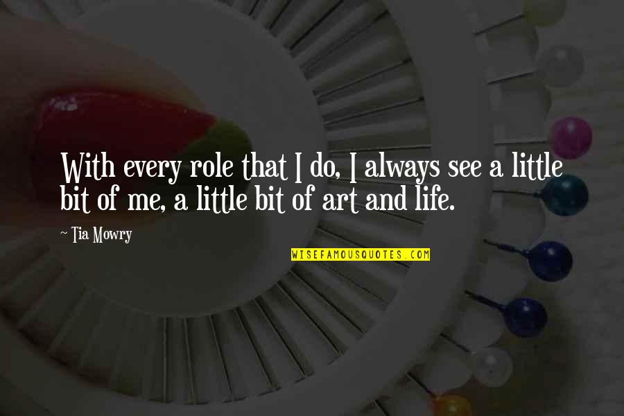 Harry Catterick Quotes By Tia Mowry: With every role that I do, I always