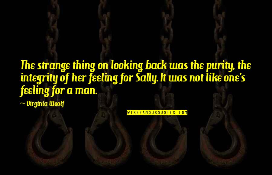 Harry Hogge Quotes By Virginia Woolf: The strange thing on looking back was the
